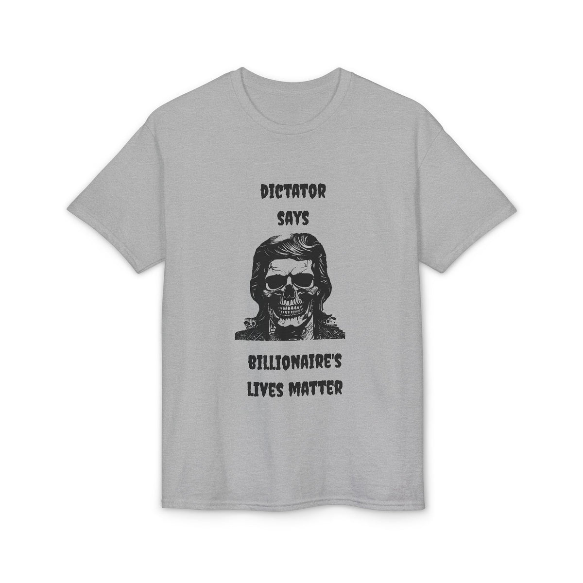 Billionaire's Lives Matter - T-Shirt