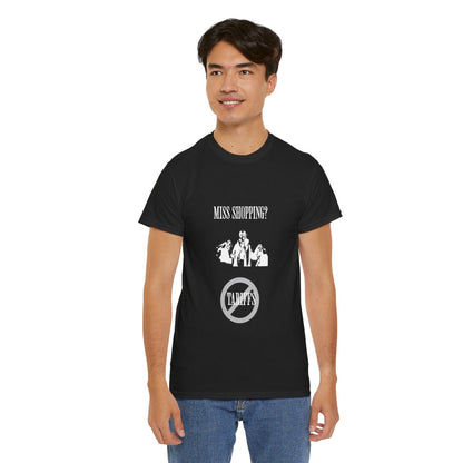 Miss Shopping? - Stop The Tariffs-T-Shirt