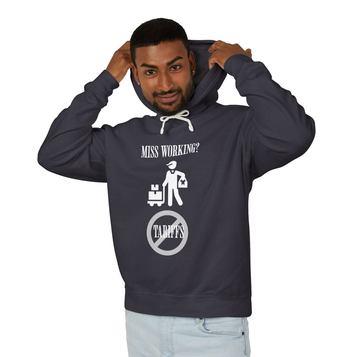 Miss Working? - Stop The Tariffs-Hoodie