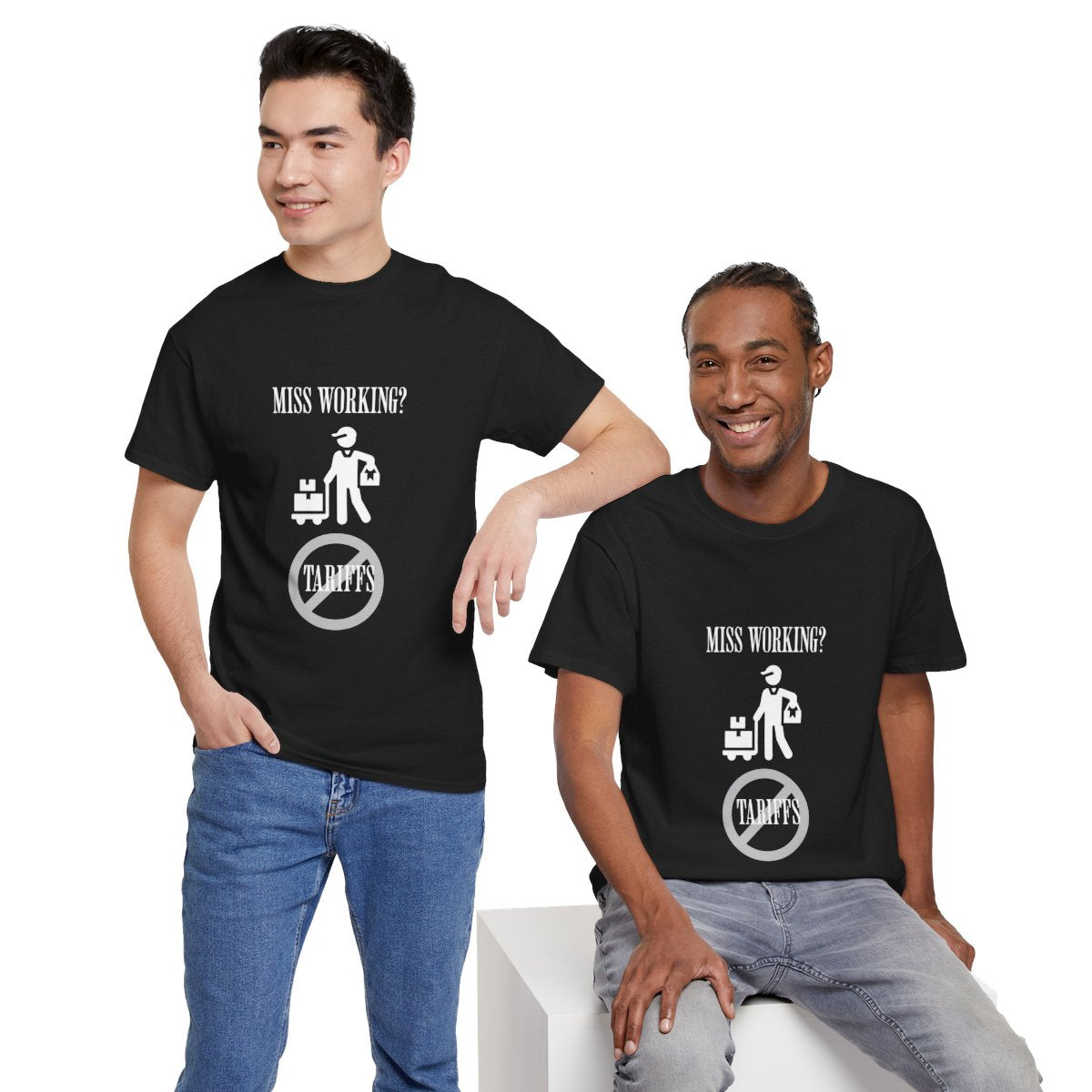 Miss Working? - Stop The Tariffs-T-Shirt