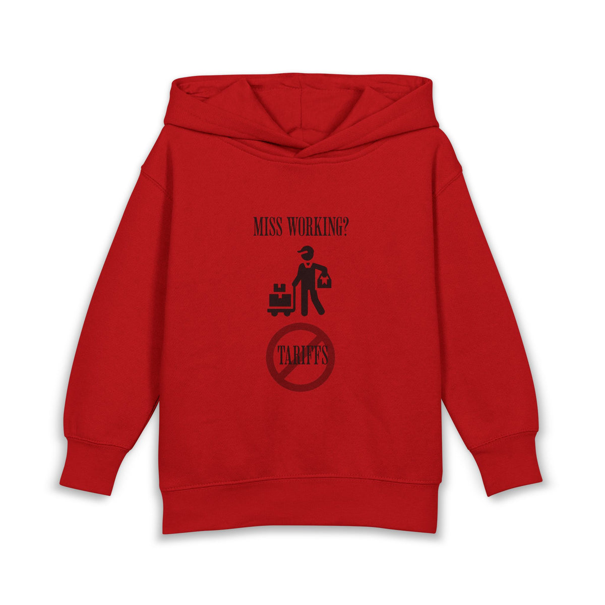 Miss Working? - Stop The Tariffs-Hoodie