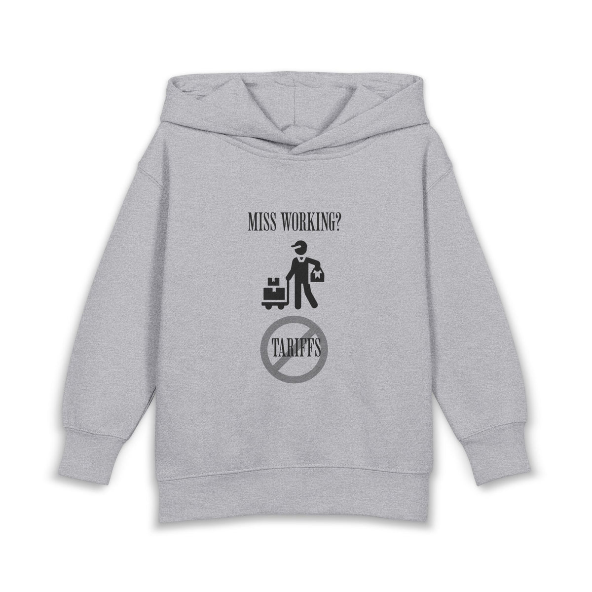 Miss Working? - Stop The Tariffs-Hoodie