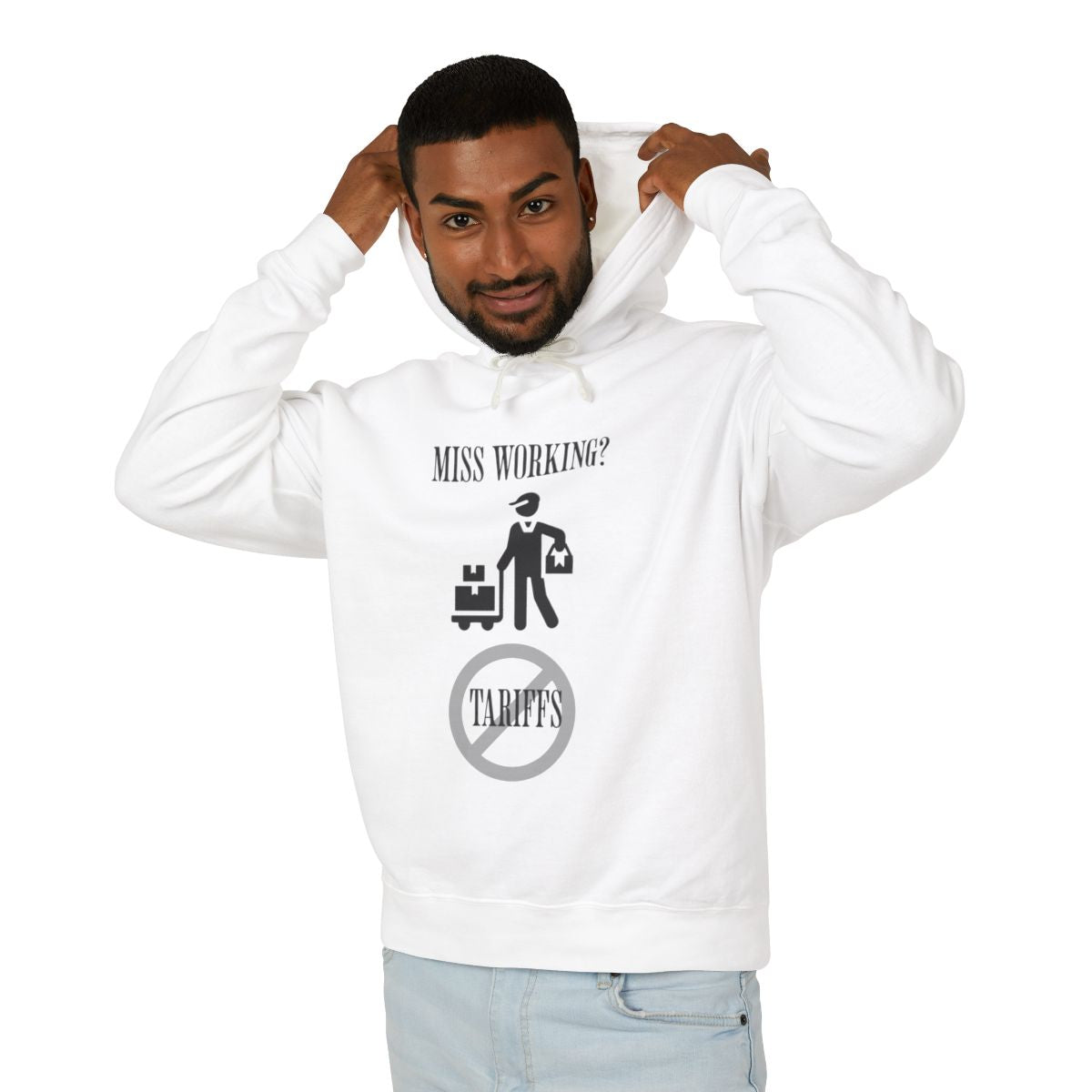 Miss Working? - Stop The Tariffs-Hoodie